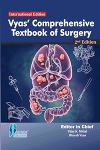 Vyas's Comprehensive Textbook of Surgery ( International Edition ) [Hardcover] Vijay K. Mittal and Dinesh Vyas