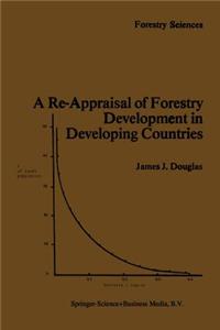A Re-Appraisal of Forestry Development in Developing Countries