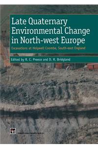 Late Quaternary Environmental Change in North-West Europe: Excavations at Holywell Coombe, South-East England