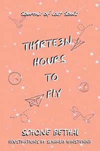 Thirteen Hours To Fly