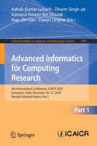 Advanced Informatics for Computing Research: 4th International Conference, Icaicr 2020, Gurugram, India, December 26-27, 2020, Revised Selected Papers, Part I