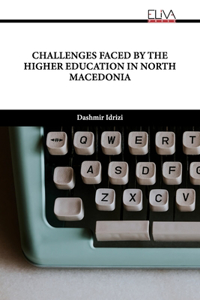 Challenges Faced by the Higher Education in North Macedonia