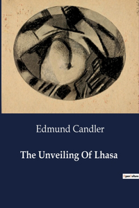 The Unveiling Of Lhasa