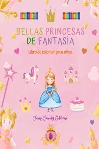 Bellas princesas de fantasía Libro para colorear Simpáticos dibujos de princesas para niños de 3 a 10 años