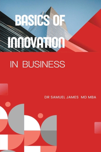Basics of Innovation in Business
