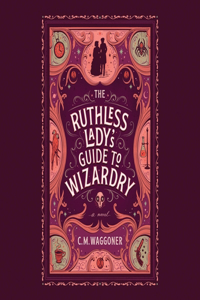 Ruthless Lady's Guide to Wizardry