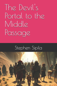 The Devil's Portal to the Middle Passage