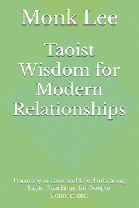 Taoist Wisdom for Modern Relationships