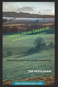 Green From Green III - Sustainable Harvest