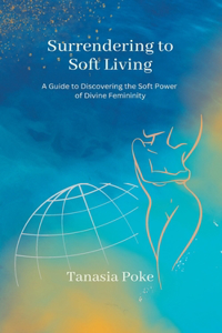 Surrendering to Soft Living