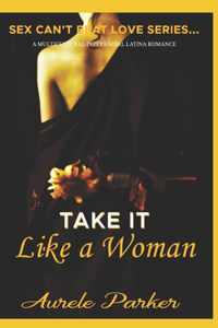 Take it Like a Woman