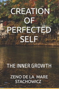 Creation of Perfected Self