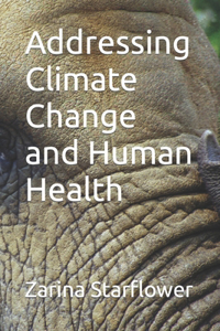 Addressing Climate Change and Human Health