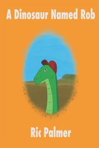 A Dinosaur Named Rob
