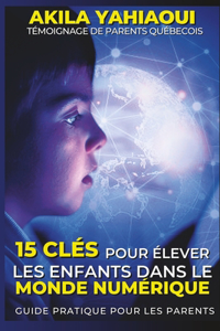 15 clés pour élever les enfants dans le monde numérique