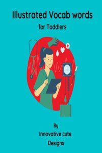 Illustrated Vocab words for Toddlers