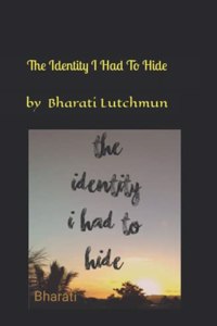 The Identity I Had To Hide
