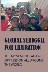 Global Struggle For Liberation