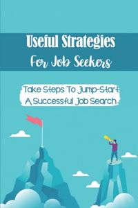 Useful Strategies For Job Seekers