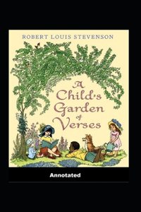 A Child's Garden of Verses Annotated