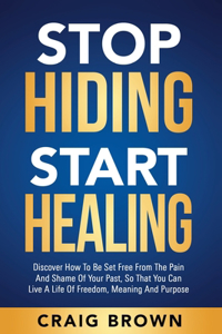 Stop Hiding Start Healing