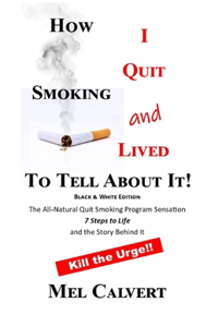 How I Quit Smoking & Lived to Tell About It!