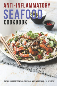 Anti-Inflammatory Seafood Cookbook