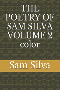 POETRY OF SAM SILVA VOLUME 2 color