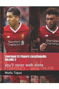 Liverpool FC Players Encyclopedia VOLUME 2