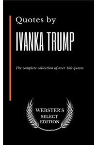 Quotes by Ivanka Trump