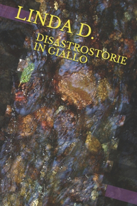 Disastrostorie in Giallo