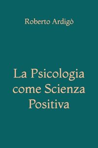 La Psicologia come Scienza Positiva