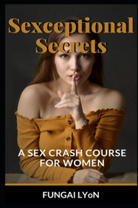 Sexceptional Secrets