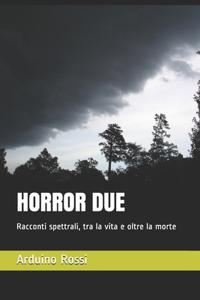 Horror Due: Racconti spettrali, tra la vita e oltre la morte