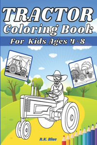 Tractor Coloring Book For Kids Ages 4-8