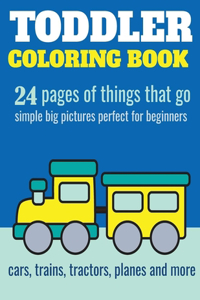 Toddler Coloring Book 24 pages of things that go