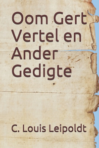 Oom Gert Vertel en Ander Gedigte