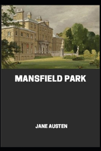 Mansfield Park By Jane Austen [Annotated]