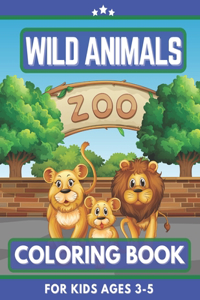 Wild Animals Coloring Book For Kids Ages 3-5