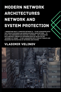 Modern Network Architectures Network and System Protection