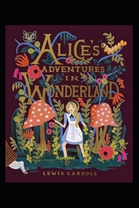 Alice's Adventures in Wonderland Illustrated