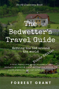 Bedwetter's Travel Guide - diaper version