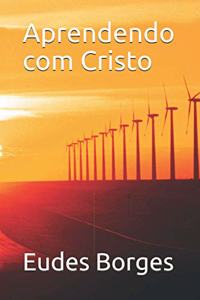 Aprendendo com Cristo