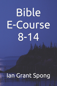 Bible E-Course 8-14