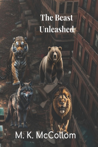 The Beast Unleashed