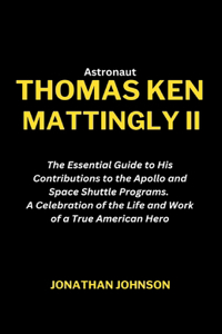 Astronaut Thomas Ken Mattingly II