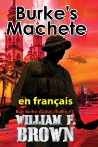 Burke's Machete, en français