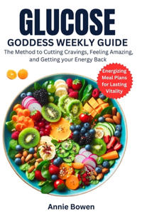 Glucose Goddess Weekly Guide