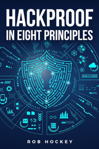 Hackproof in Eight Principles