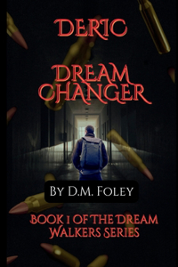 Deric Dream Changer